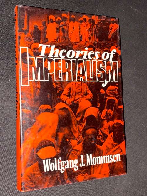 THEORIES OF IMPERIALISM BY WOLFGANG J. MOMMSEN