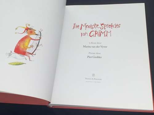 DIE MOOISTE SPROKIES VAN GRIMM  DEUR MARITA VAN DER VYVER EN ILLUSTRASIES DEUR PIET GROBLER