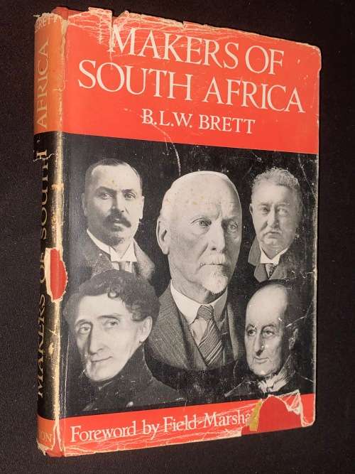 MAKERS OF SOUTH AFRICA BY B.L.W. BRETT