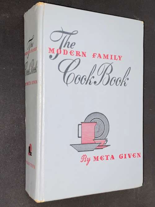 THE MODERN FAMILY COOK BOOK BY META GIVEN