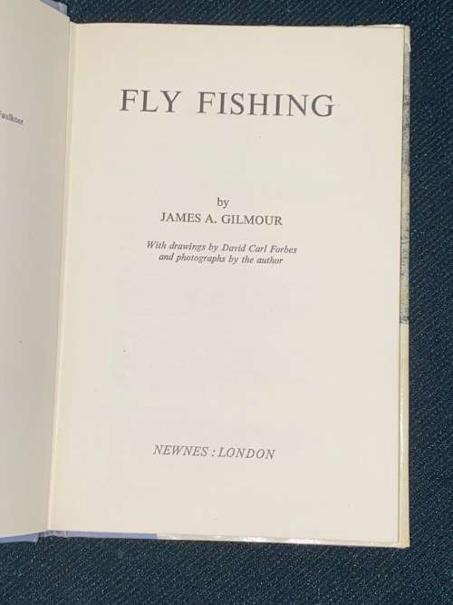 FLY FISHING BY JAMES A. GILMOUR