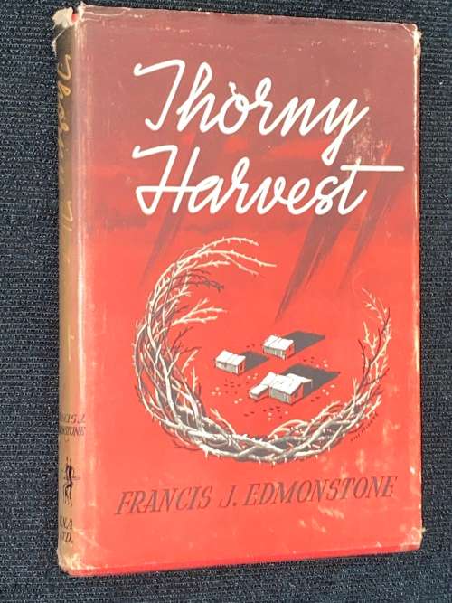 THORNY HARVEST BY FRANCIS J. EDMONSTONE