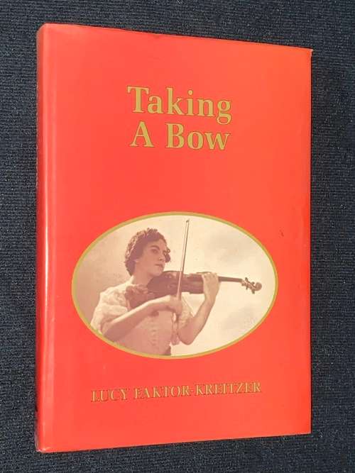 TAKING A BOW BY LUCY FAKTOR-KREITZER INSCRIBED AND SIGNED