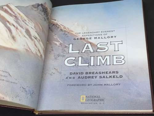 LAST CLIMB THE LEGENDARY EVEREST EXPEDITIONS OF GEORGE MALLORY BY DAVID BREASHEARS & AUDREY SALKELD