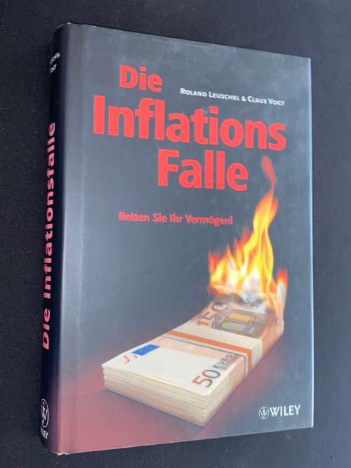 DIE INFLATIONS FALLE RETTEN SIE IHR VERMOGEN - ROLAND LEUSCHEL & CLAUS VOGT