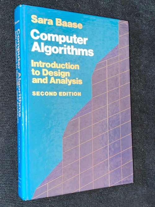 COMPUTER ALGORITHMS INTRODUCTION TO DESIGN AND ANALYSIS BY SARA BAASE