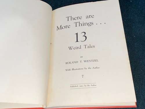 THERE ARE MORE THINGS 13 WEIRD TALES BY ROLAND T. WENTEL 1951