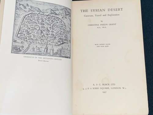 THE SYRIAN DESERT CARAVANS, TRAVEL AND EXPLORATION BY CHRISTINA PHELPS GRANT