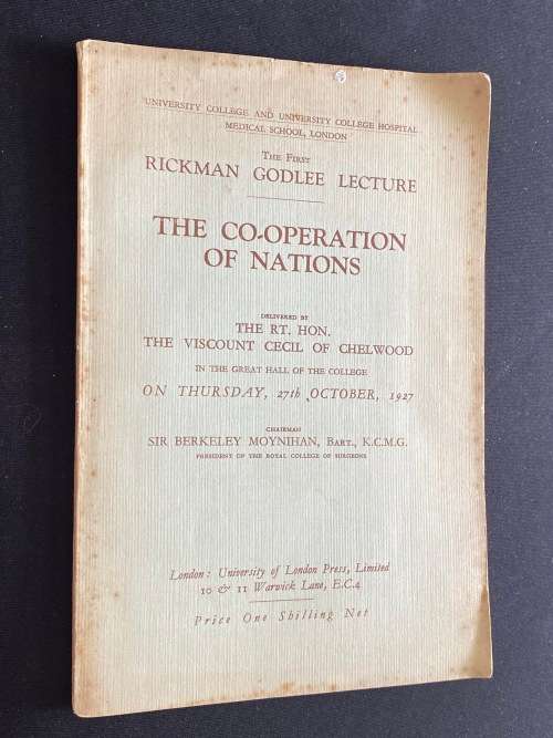 THE FIRST RICKMAN GODLEE LECTURE - THE CO-OPERATION OF NATIONS 1927