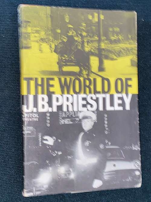 THE WORLD OF J.B. PRIESTLEY EDITED BY DONALD GUNN MACRAE UNCORRECTED PROOF COPY