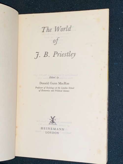 THE WORLD OF J.B. PRIESTLEY EDITED BY DONALD GUNN MACRAE UNCORRECTED PROOF COPY