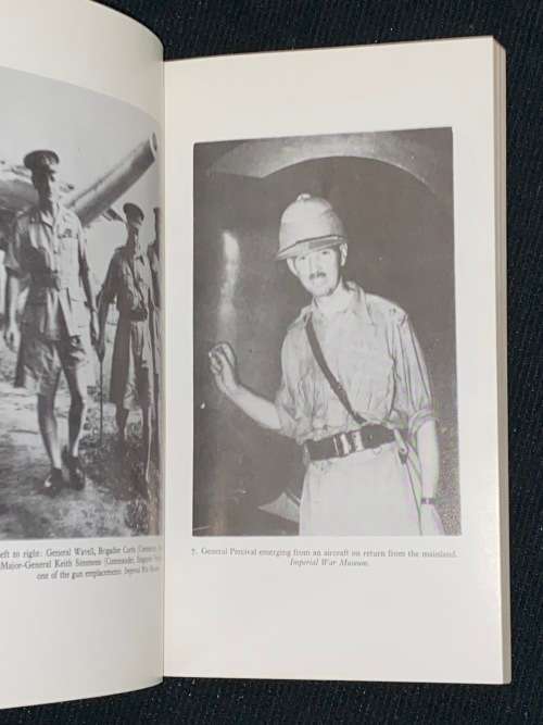 SINGAPORE: TOO LITTLE, TOO LATE SOME ASPECTS OF THE MALAYAN DISASTER IN 1942 BY IVAN SIMSON