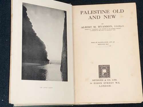 PALESTINE OLD AND NEW BY ALBERT M. HYAMSON