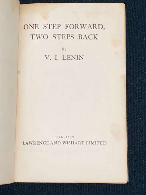 ONE STEP FORWARD, TWO STEPS BACK BY V.I. LENIN