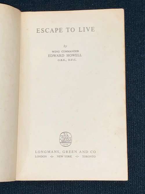 ESCAPE TO LIVE BY WING COMMANDER EDWARD HOWELL