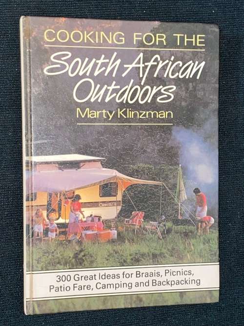 COOKING FOR THE SOUTH AFRICAN OUTDOORS BY MART KLINZMAN