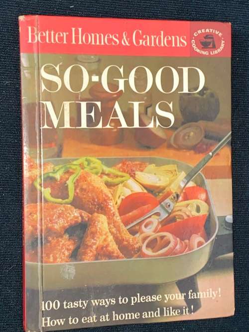 SO-GOOD MEALS BY BETTER HOMES & GARDENS CREATIVE COOKING LIBRARY