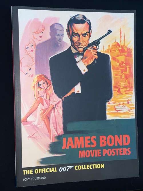 JAMES BOND MOVIE POSTERS THE OFFICIAL 007 COLLECTION BY TONY NOURMAND