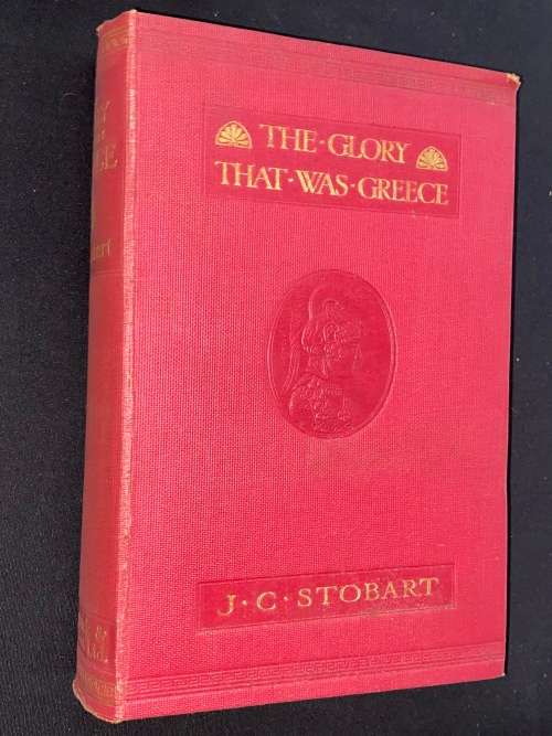 THE GLORY THAT WAS GREECE BY J.C. STOBART 1921