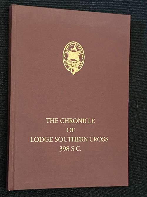THE CHRONICLE OF LODGE SOUTHERN CROSS NO.398 ON THE ROLL OF THE GRAND LODGE OF SCOTLAND 1860 - 1981