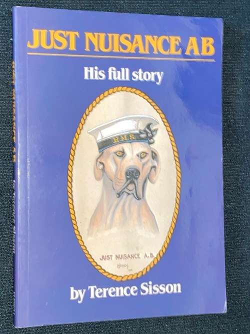 JUST NUISANCE AB HIS FULL STORY BY TERENCE SISSON