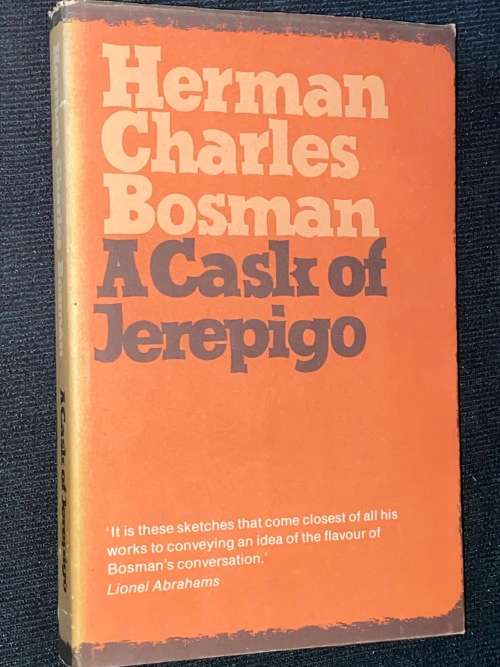 A CASK OF JEREPIGO BY HERMAN CHARLES BOSMAN