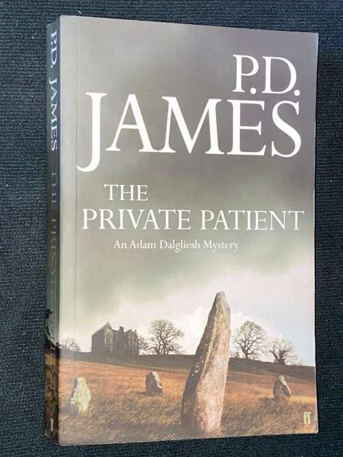 THE PRIVATE PATIENT AN ADAM DALGLIESH MYSTERY BY P.D. JAMES