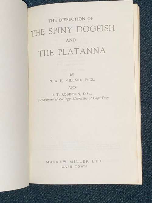 THE DISSECTION OF THE SPINY DOGFISH AND THE PLATANNA BY MILLARD AND ROBINSON