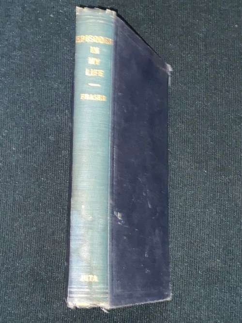EPISODES IN MY LIFE BY JOHN GEORGE FRAZER 1922