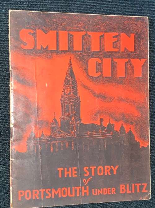 SMITTEN THE STORY OF PORTSMOUTH IN THE AIR RAIDS 1940 - 1944