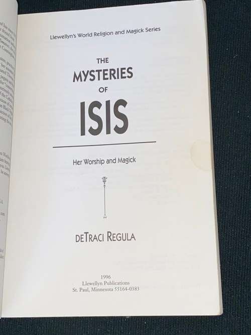 THE MYSTERIES OF ISIS - HER WORSHIP AND MAGICK BY DETRACI REGULA