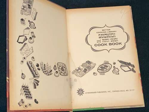 SANDWICH AND PARTY SNACK COOK BOOK - BETTER COOKING LIBRARY 1964