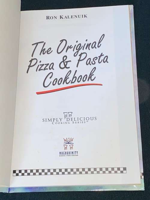 THE ORIGINAL PIZZA & PASTA COOKBOOK BY RON KALENUIK - CANADA