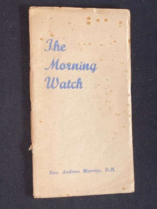 THE MORNING WATCH BY REV. ANDREW MURRAY 1941