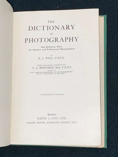 DICTIONARY OF PHOTOGRAPHY BY E.J. WALL F.R.P.S.