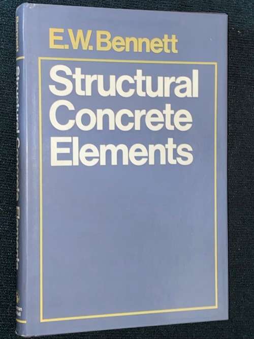 STRUCTURAL CONCRETE ELEMENTS BY E.W. BENNETT