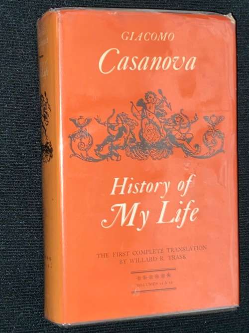 HISTORY OF MY LIFE BY GIACOMO CASANOVA VOL 11 & 12