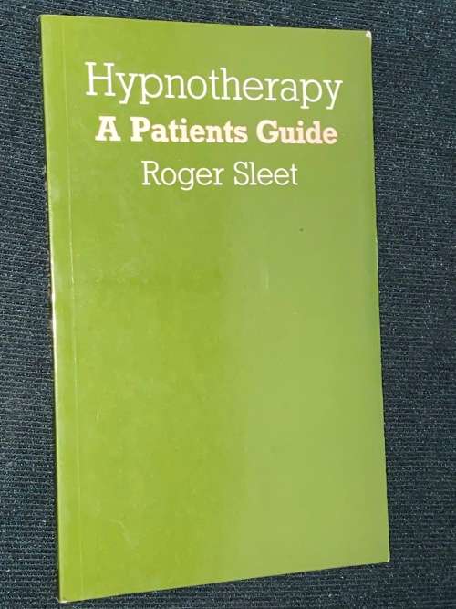 HYPNOTHERAPY A PATIENTS GUIDE BY ROGER SLEET