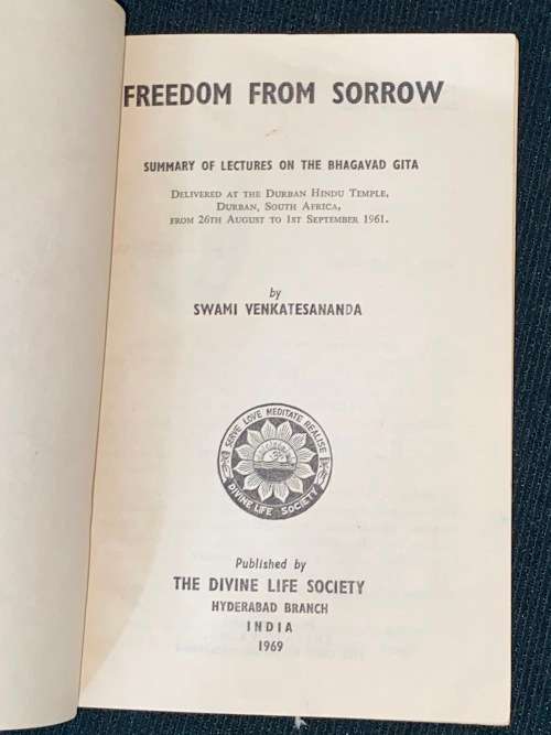 FREEDOM FROM SORROW SUMMARY OF LECTURES ON THE BHAGAV GITA - SWAMI VENKATESANANDA