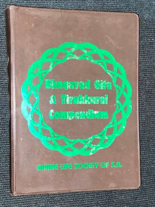 BHAGAVAD GITA & TIRUKKURAL COMPENDIUM - DIVINE LIFE SOCIETY OF S.A.