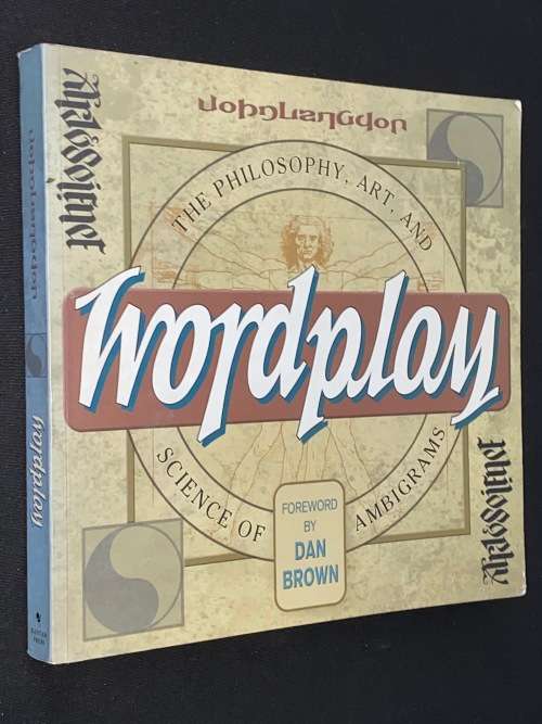 WORDPLAY - THE PHILOSOPHY, ART, AND SCIENCE OF AMBIGRAMS BY JOHN LANGDON