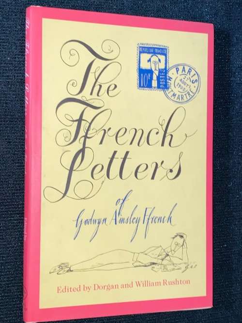 The Ffrench Letters of Godwyn Ainsley Ffrench
