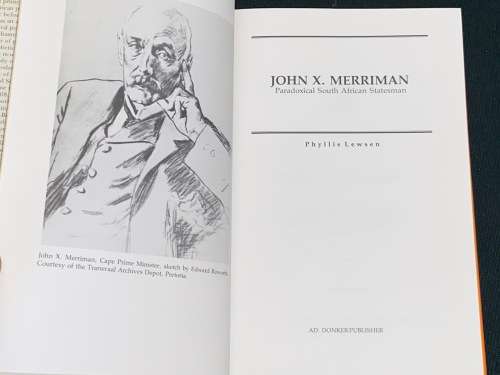 JOHN X. MERRIMAN PARADOXIAL SOUTH AFRICAN STATESMAN BY PHYLLIS LEWSEN