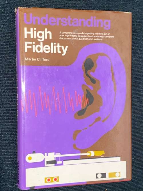 UNDERSTANDING HIGH FIDELITY BY MARTIN CLIFFORD
