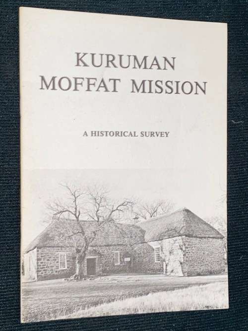 KURUMAN MOFFAT MISSION  A HISTORICAL MISSION