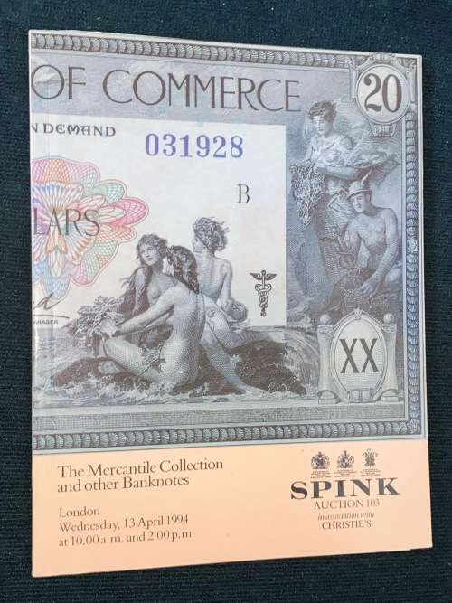 SPINK AUCTION 103 THE MERCANTILE COLLECTION AND OTHER BANKNOTES LOND 13 APRIL 1994