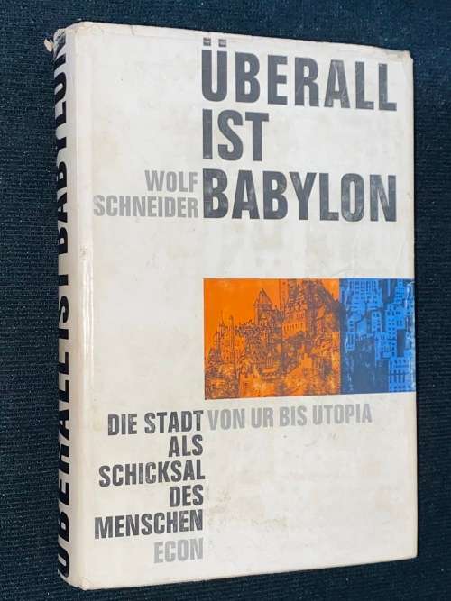 UBERALL IST BABYLON - WOLF SCHNEIDER
