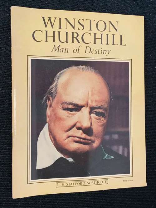 WINSTON CHURCHILL MAN OF DESTINY BY H. STAFFORD NORTHCOTE