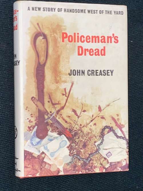 POLICEMAN`S DREAD A NEW STORY OF HANDSOME WEST OF THE YARD BY JOHN CREASEY