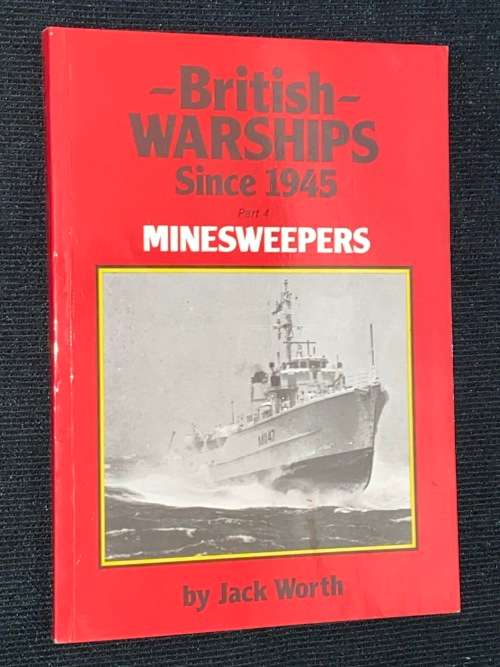BRITISH WARSHIPS SINCE 1945 PART 4 MINESWEEPERS BY JACK WORTH